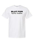 Shert · Slut for Bipolar Baddies · White · Front